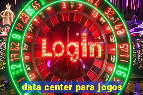 data center para jogos